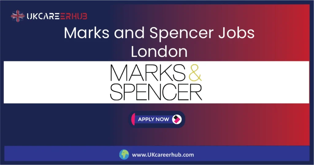 Marks and Spencer Jobs London